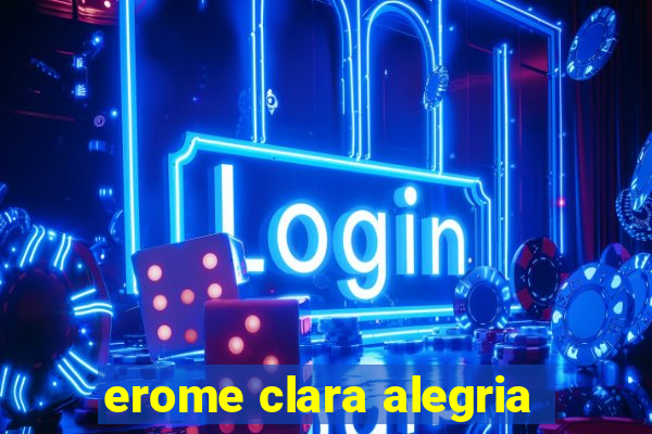 erome clara alegria